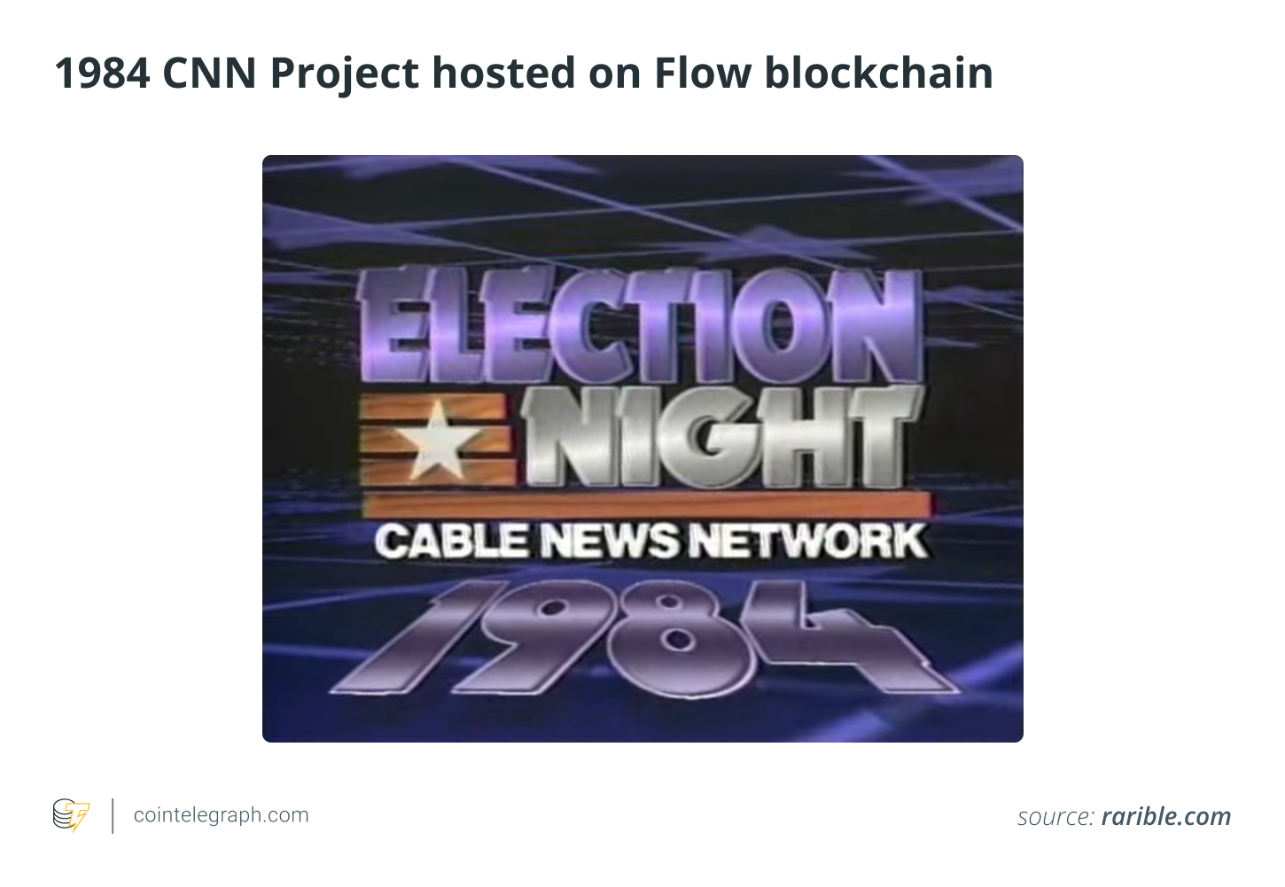 پروژه CNN در سال 1984 بر روی بلاک چین Flow میزبانی شد