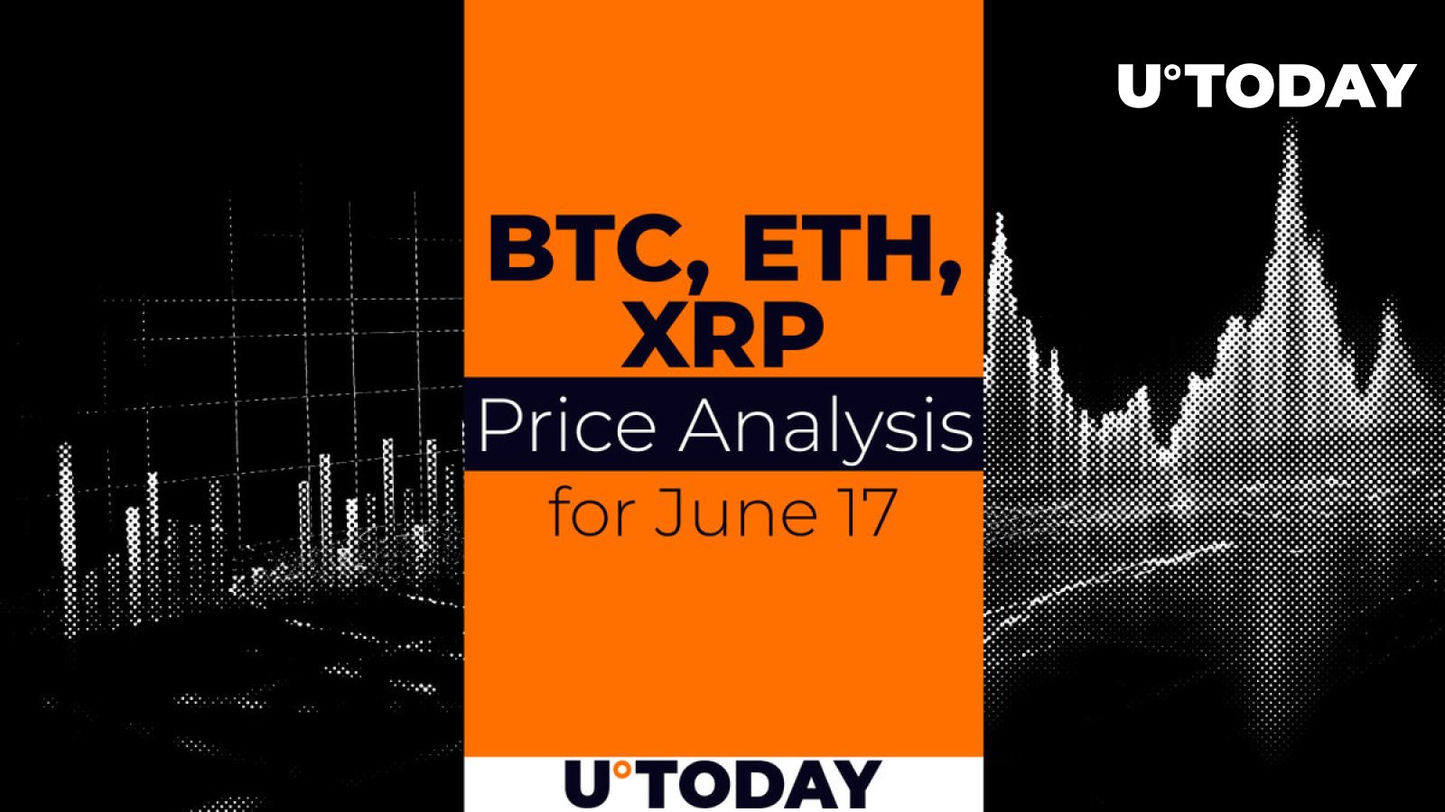 17 ژوئن پیش بینی قیمت BTC، ETH و XRP 17 ژوئن پیش بینی قیمت BTC، ETH و XRP