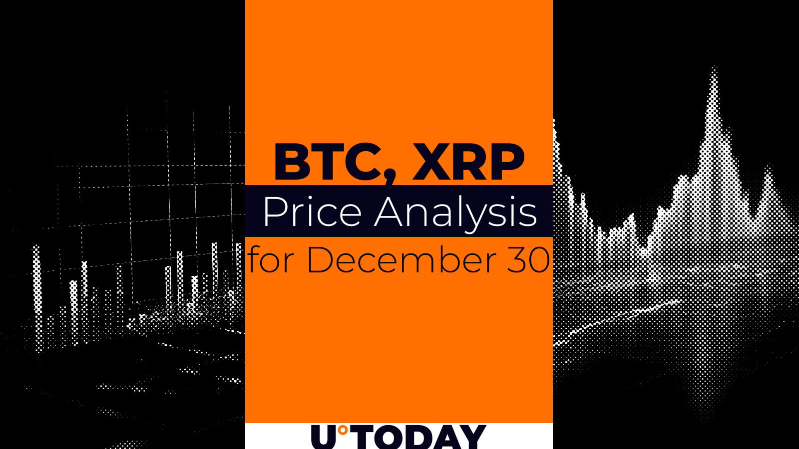 ۳۰ دسامبر پیش بینی قیمت BTC و XRP