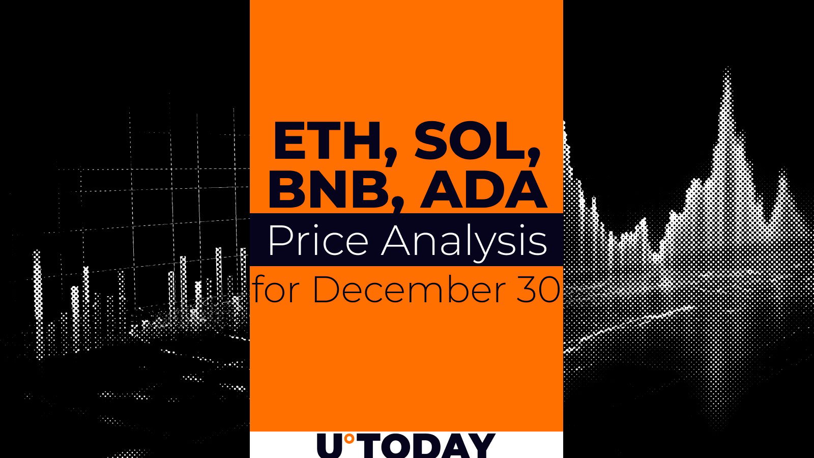 پیش‌بینی قیمت ETH، SOL، BNB و ADA 30 دسامبر